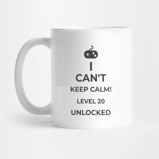 I Can't Keep Calm! Level 20 Unlocked Funny Game lover Gamers Gaming 20th Birthday Gift by lateefo